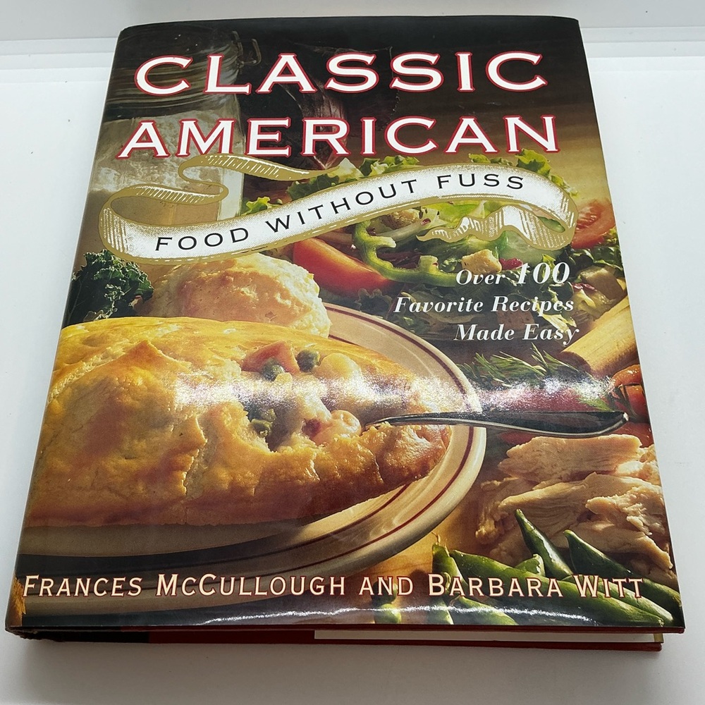 Vintage Classic American Food Without Fuss Cookbook  HB/DJ First Ed